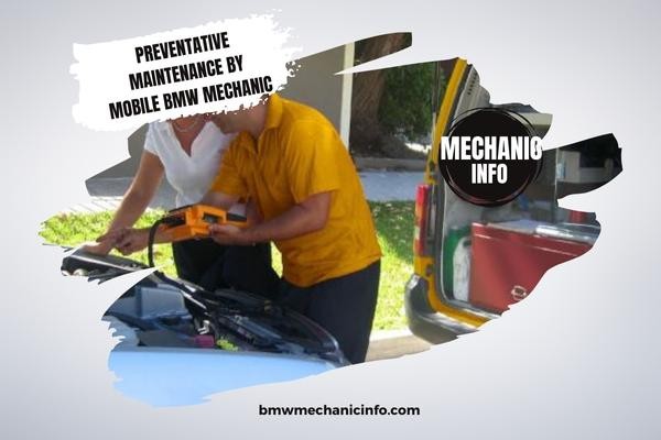 Preventative maintenance by mobile BMW mechanic