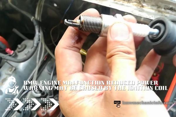 BMW engine malfunction reduced power warning may be caused by the ignition coil
