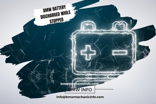 Is Your BMW Battery Discharged While Stopped