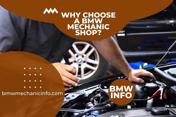 Why Choose a BMW Mechanic Shop