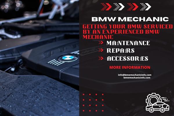 Getting Your BMW Serviced by an Experienced BMW Mechanic