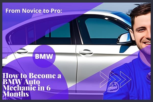 How to Become a BMW Auto Mechanic in 6 Months